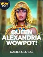কুইন আলেক্সান্দ্রিয়া WOWPOT!